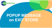 POPUP message on EXIT STORE